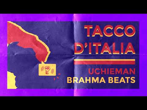 UCHIEMAN - Tacco D'Italia [Prod. Brahma Beats]