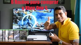 XBOX ONE S - 6 RAZÕES PARA VOCÊ COMPRAR UM
