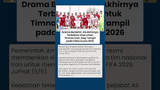 Drama Berakhir, AS Akhirnya Terbitkan Visa untuk Timnas Iran, Siap Tampil pada Piala Dunia 2026