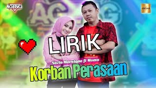 Download lagu LIRIK-KORBAN PERASAAN - AGENG MUSIC - NAZIA MARWIANA FT MOMO -LIRIK mp3