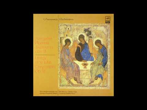 Sergei Rachmaninoff : Liturgy of St. John Chrysostom, for unaccompanied chorus Op. 31 (1910)