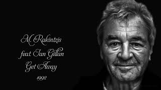 Michalis Rakintzis feat. Ian Gillan - Get Away (1992)