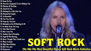 Soft Rock - 70s 80s 90s Most Beautiful Classic Soft Rock Collection - Tommy Shaw, Lionel Richie, ...