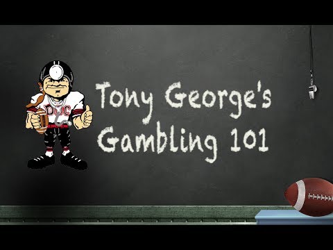 Gambling 101 - NFL Betting Tips - Tony George / Doc's Sports