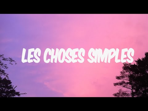 LES CHOSES SIMPLES - JENIFER, SLIMANE (PAROLES/LYRICS)