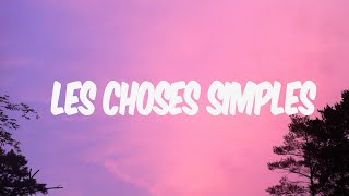 LES CHOSES SIMPLES - JENIFER, SLIMANE (PAROLES/LYRICS)