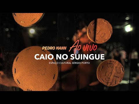 Pedro Mann part. Pedro Luís - Caio no Suingue (Ao Vivo | Espaço Cultural Sérgio Porto)
