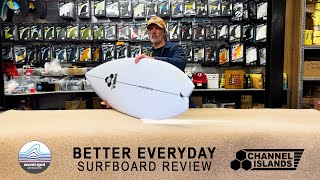 Channel Islands Better Everyday Surfboard Review