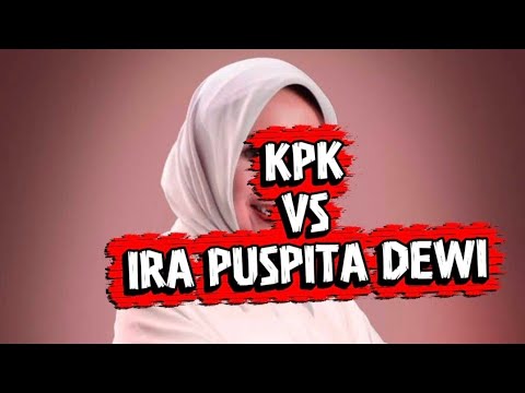 KPK VS IRA PUSPITA DEWI (SENTENCE 4.5 YEARS)