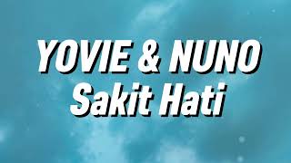 Download lagu Yovie & Nuno - Sakit Hati (Lirik) mp3 Download lagu Yovie & Nuno - Sakit Hati (Lirik) mp3
