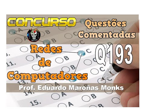 Questões Comentadas - Concurso Público - Redes de Computadores - Questão 193