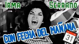 Kadr z teledysku Con fecha del mañana tekst piosenki Irma Serrano