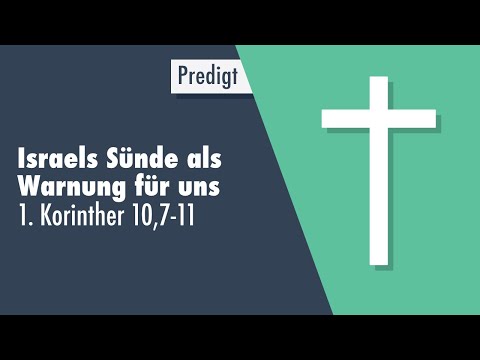 Predigt vom 25.04.2021 // Israels Sünde als Warnung für uns