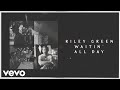 Riley Green - Waitin' All Day (Lyric Video)