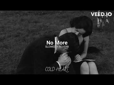 Saint XIX - No More (slowed + reverb) | COLD HEART