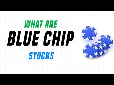 What are Blue Chip Stocks? [Explained]