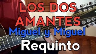 Los dos amantes - Requinto Tutorial | Miguel y Miguel