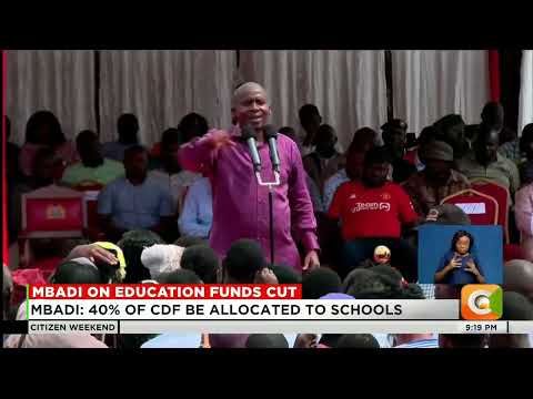 Treasury CS John Mbadi defends decision to slash school, capitation from KSH. 22,244