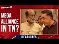 Rajini Kamal Alliance Not All In TN Happy CNN News18