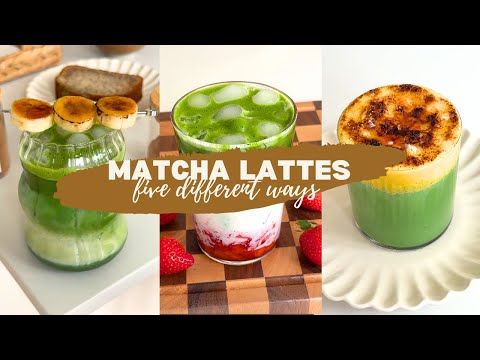 Matcha Lattes - 5 Different Ways