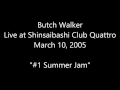 Butch Walker Live [Audio] "#1 Summer Jam" at Shinsaibashi Club Quattro (March 10, 2005)