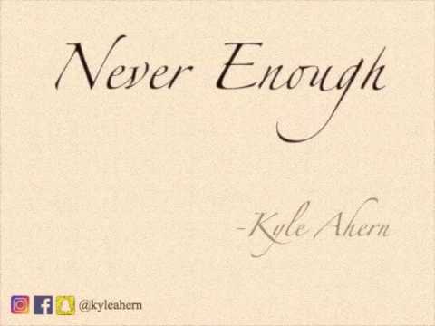 Never Enough - Kyle Ahern