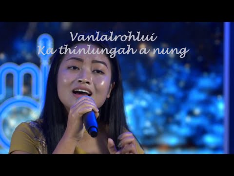 Vanlalrohlui - Ka thinlungah a nung | Lyrics Video