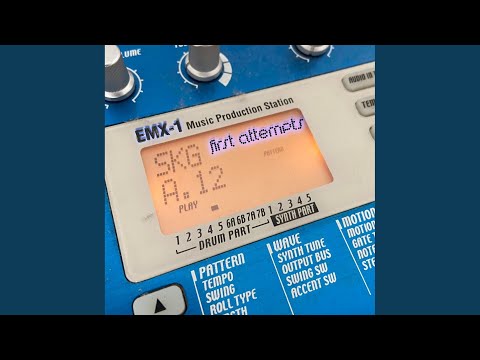 First Attempts (Korg-EMX)