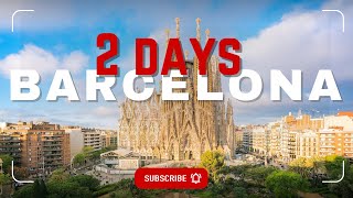 🎨 How to Spend 2 days in Barcelona | 48 Hours in Barcelona Spain 🌳