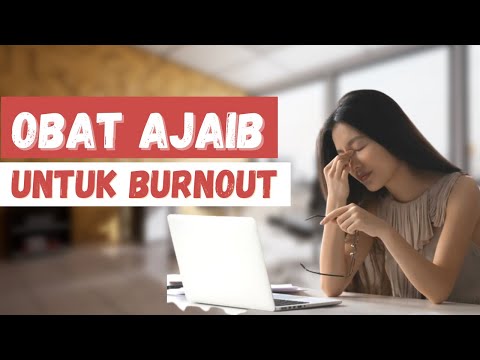 Ini Obat Mujarab Sembuhkan Burnout!
