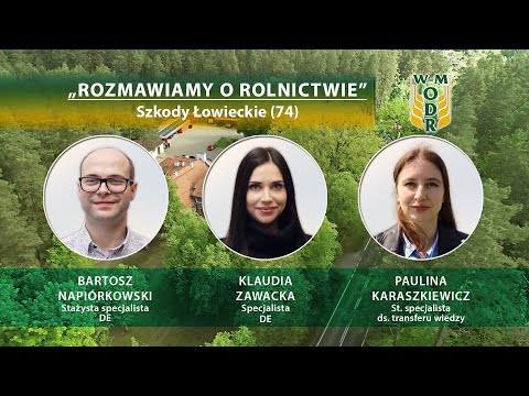 "Rozmawiamy o rolnictwie" odc. 74 - Szkody Łowieckie