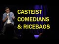 Casteist Comedians Ricebags