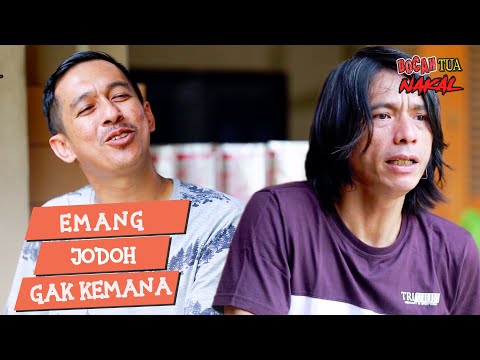 bocah-tua-nakal-eps-7-kalo-jodoh-gak-kemana-mana