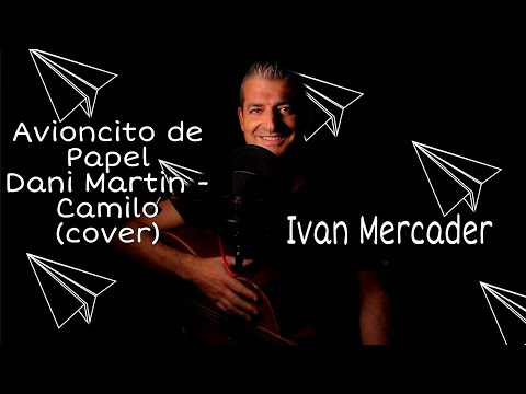 Avioncito de Papel - Dani Martín x Camilo (cover)