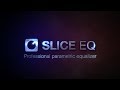 Slice EQ by Kilohearts - Professional Parametric Equalizer