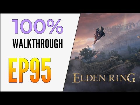 [EP95] Elden Ring 100% Walkthrough - Chelona's Rise Riddle - Alecto, Black Knife Ringleader
