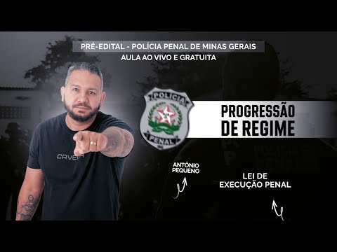 AULA PRÉ-EDITAL CONCURSO PPMG - LEI DE EXECUÇÃO PENAL (PROGRESSÃO DE REGIME)