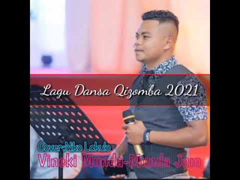 Lagu Dansa Qizomba 2021_(VINEKI MUNDA | MUNDA JAM)_Cover:Niko Lakulo