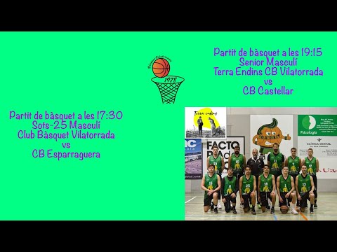 Partit en directe del sots 25 masculí vs CB Esparraguera i senior masculí vs CB Castellar