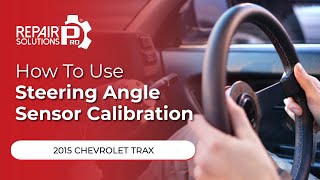 How to Use Steering Angle Sensor Calibration Function on SDS | 2015 Chevrolet Trax