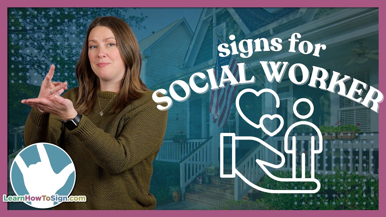 ASL Signs for Social Workers | Public Services Series Pt. 5