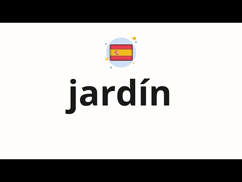 How to pronounce jardín