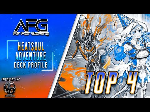 TOP 4 HEATSOUL ADVENTURE DECK PROFILE MAY 2022