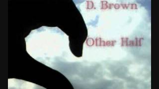 D.Brown - Other Half (Download Link + Lyrics)