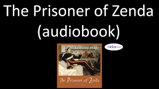 The Prisoner of Zenda (4 of 4) (audiobook)
