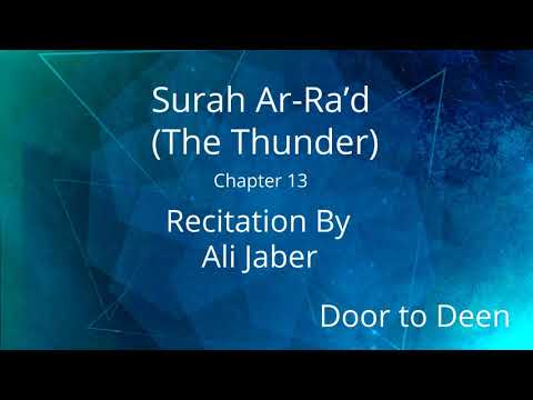 Surah Ar-Ra'd (The Thunder) Ali Jaber  Quran Recitation