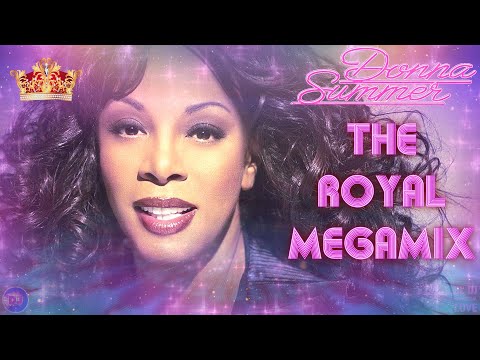 DONNA SUMMER - THE ROYAL MEGAMIX 👑