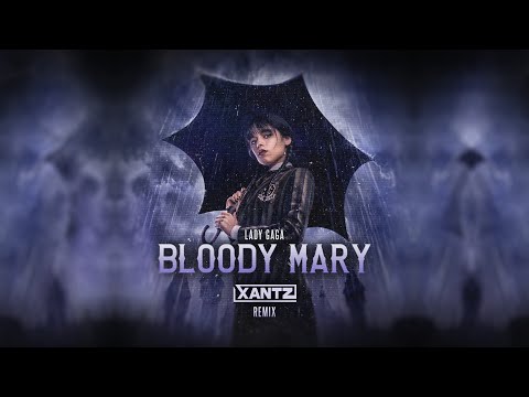 Lady Gaga - Bloody Mary (XanTz Remix) [FREE DOWNLOAD] - WEDNESDAY ADDAMS DANCE