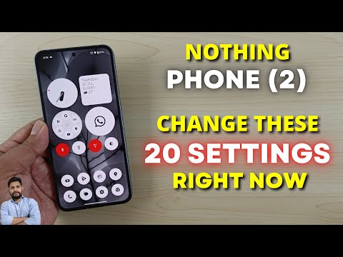 Nothing Phone (2) : Change These 20 Settings Right Now