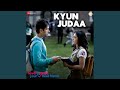 Kyun Judaa